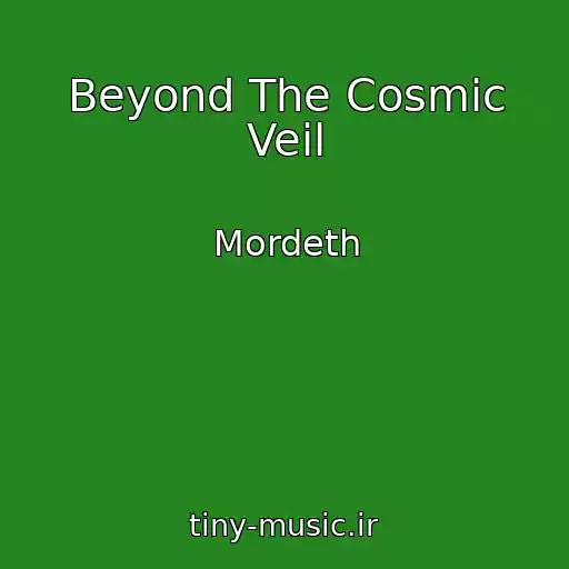 کاور آهنگ Beyond The Cosmic Veil از Mordeth