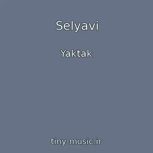 کاور آهنگ Selyavі از Yaktak
