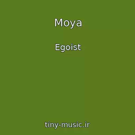 کاور آهنگ Moya از Egoist