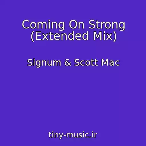 کاور آهنگ Coming On Strong (Extended Mix) از Signum & Scott Mac