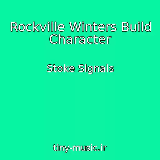 کاور آهنگ Rockville Winters Build Character از Stoke Signals