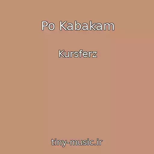 کاور آهنگ Po Kabakam از Kursferz