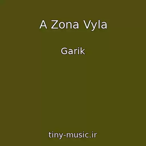 کاور آهنگ A Zona Vyla از Garik