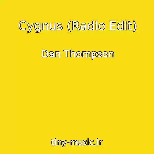 کاور آهنگ Cygnus (Radio Edit) از Dan Thompson