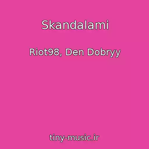 کاور آهنگ Skandalami از Riot98, Den Dobryy
