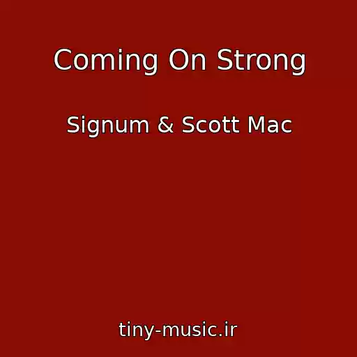 کاور آهنگ Coming On Strong از Signum & Scott Mac