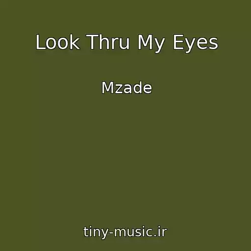 کاور آهنگ Look Thru My Eyes از Mzade