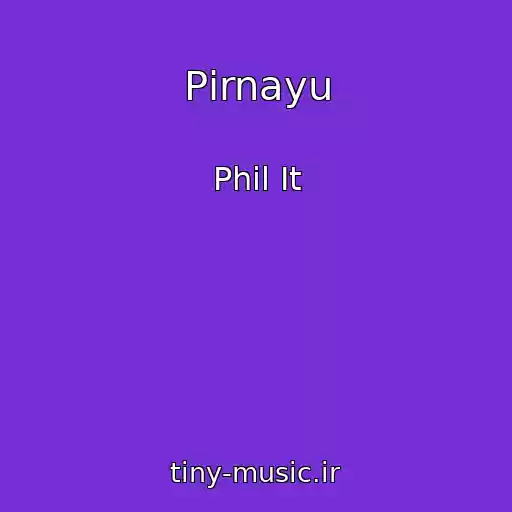 کاور آهنگ Pіrnayu از Phil It