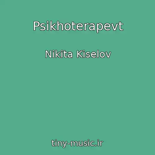کاور آهنگ Psikhoterapevt از Nіkіta Kіselov