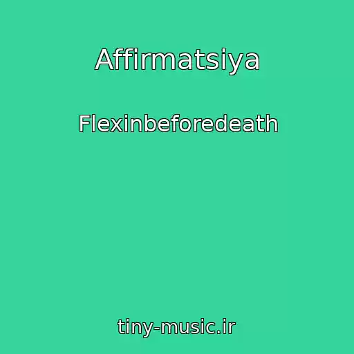 کاور آهنگ Affirmatsiya از Flexinbeforedeath
