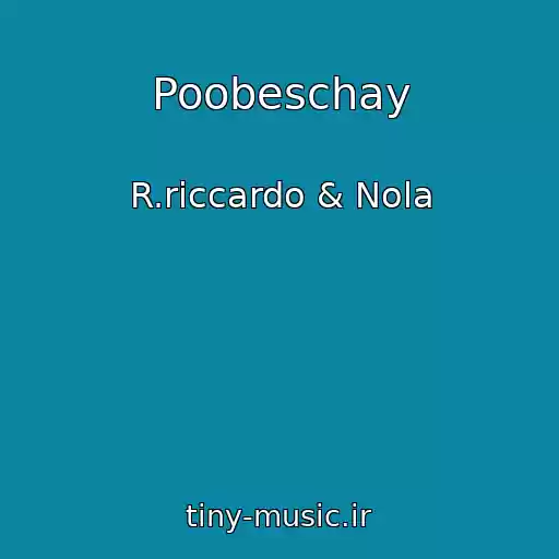 کاور آهنگ Poobeschay از R.riccardo & Nola