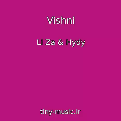 کاور آهنگ Vishni از Li Za & Hydy
