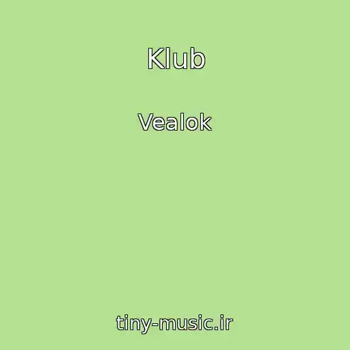 کاور آهنگ Klub از Vealok