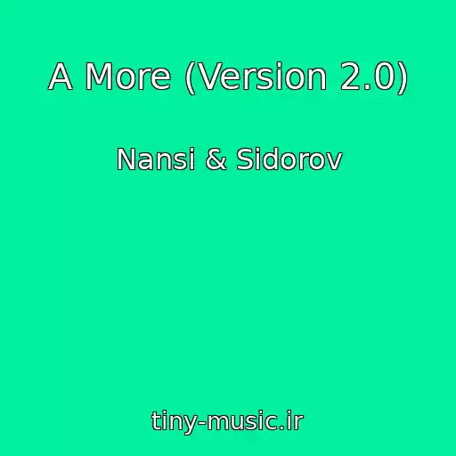 کاور آهنگ A More (Version 2.0) از Nansi & Sidorov