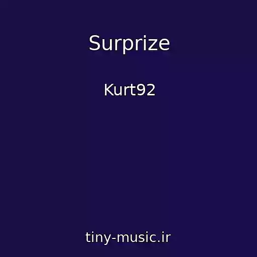 کاور آهنگ Surprize از Kurt92