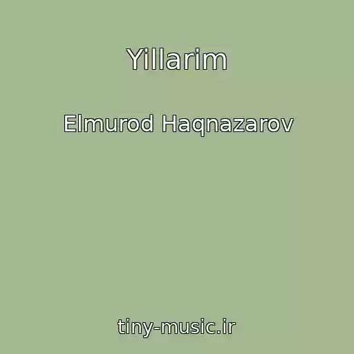 کاور آهنگ Yillarim از Elmurod Haqnazarov