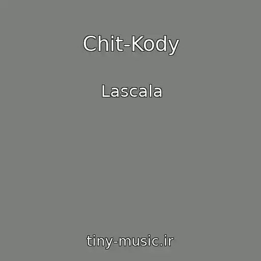 کاور آهنگ Chit-Kody از Lascala