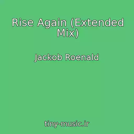 کاور آهنگ Rise Again (Extended Mix) از Jackob Roenald