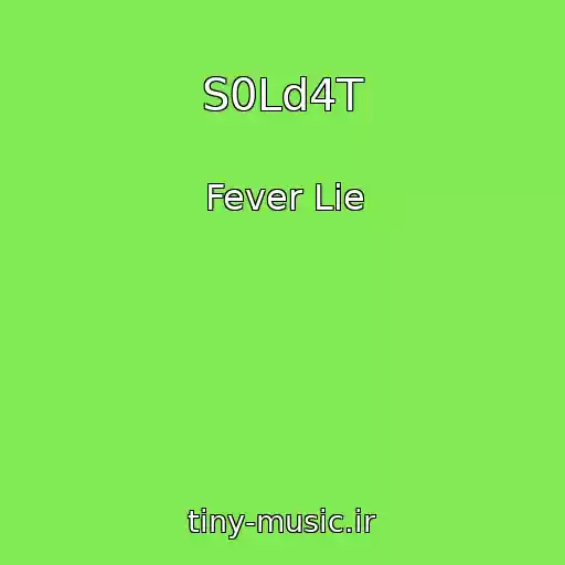 کاور آهنگ S0Ld4T از Fever Lie