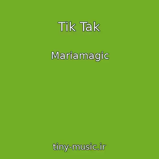 کاور آهنگ Tik Tak از Mariamagic