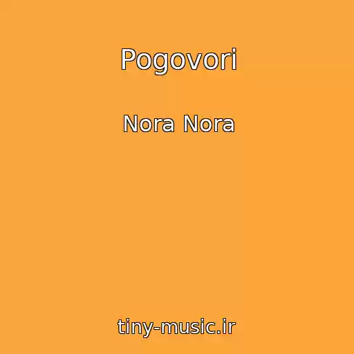 کاور آهنگ Pogovori از Nora Nora