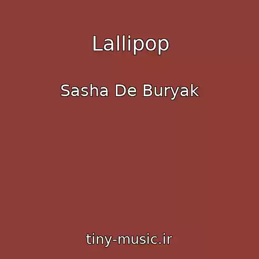 کاور آهنگ Lallipop از Sasha De Buryak