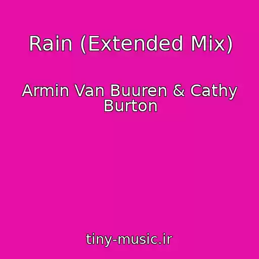 کاور آهنگ Rain (Extended Mix) از Armin Van Buuren & Cathy Burton