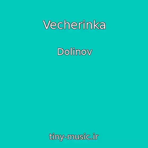 کاور آهنگ Vecherinka از Dolinov
