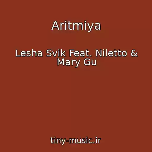 کاور آهنگ Aritmiya از Lesha Svik Feat. Niletto & Mary Gu