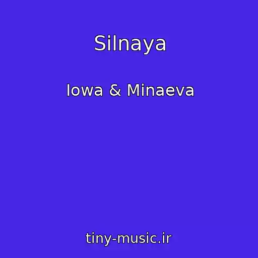 کاور آهنگ Silnaya از Iowa & Minaeva