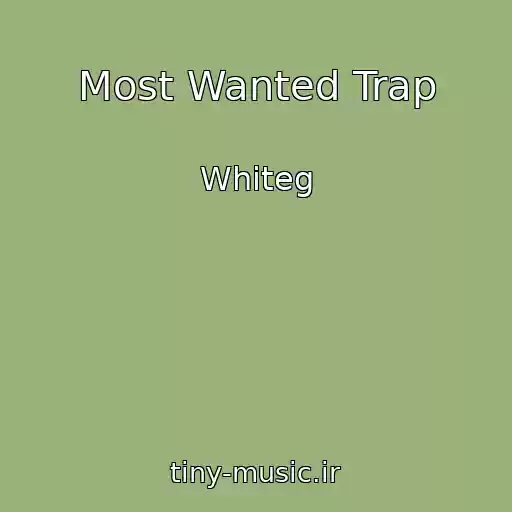 کاور آهنگ Most Wanted Trap از Whiteg