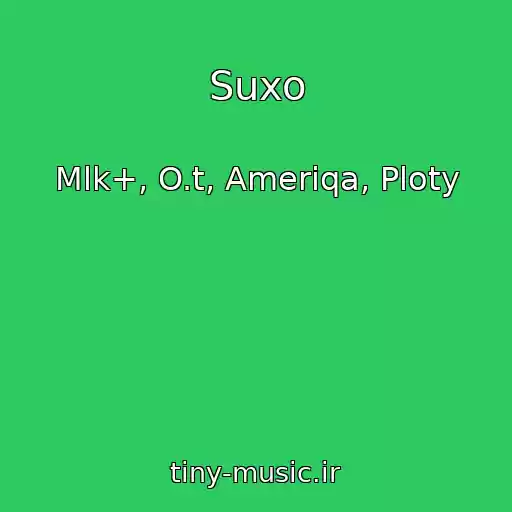 کاور آهنگ Suxo از Mlk+, O.t, Ameriqa, Ploty