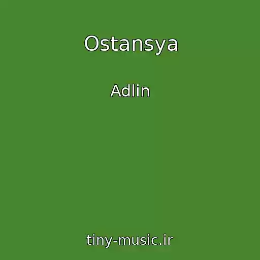 کاور آهنگ Ostansya از Adlin