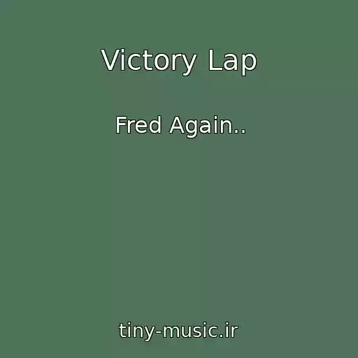 کاور آهنگ Victory Lap از Fred Again..