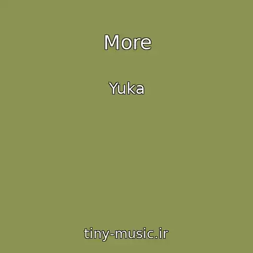 کاور آهنگ More از Yuka