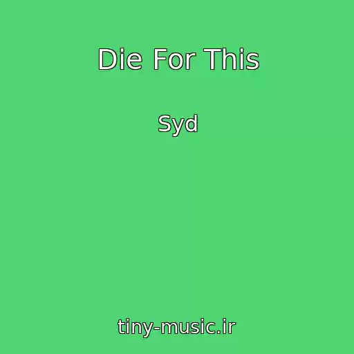 کاور آهنگ Die For This از Syd