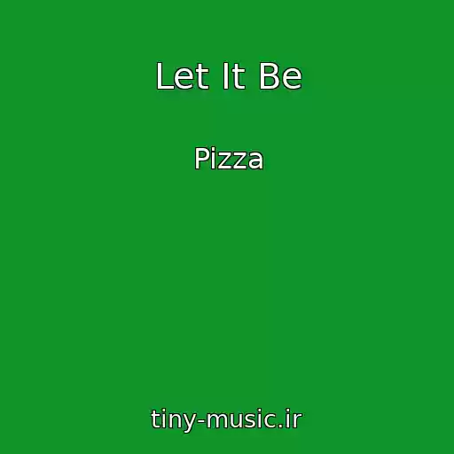 کاور آهنگ Let It Be از Pizza