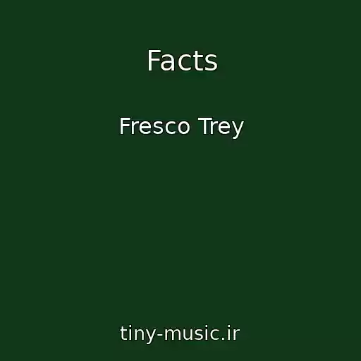 کاور آهنگ Facts از Fresco Trey
