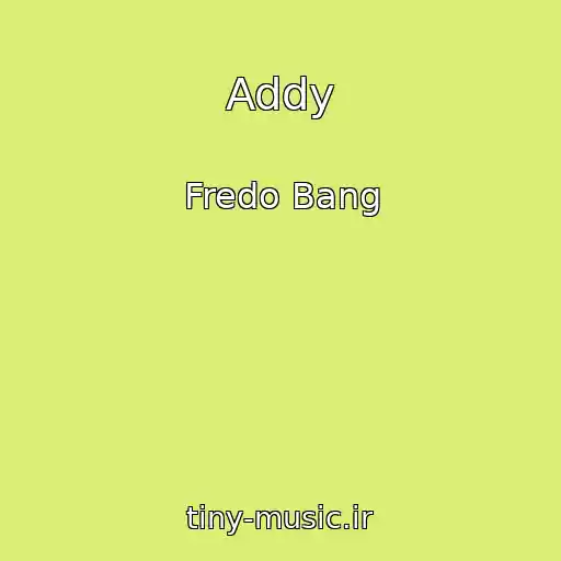 کاور آهنگ Addy از Fredo Bang