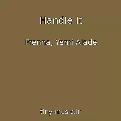 کاور آهنگ Handle It از Frenna, Yemi Alade