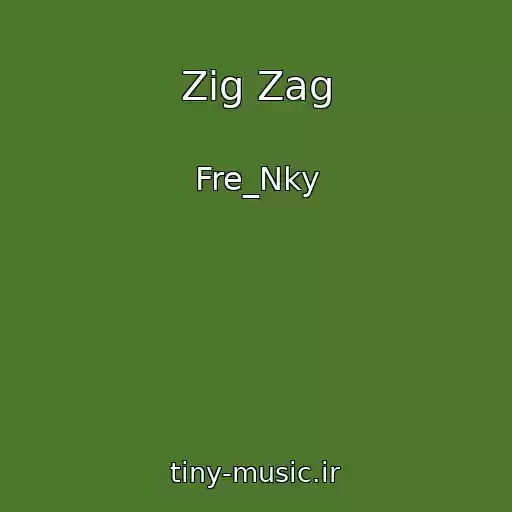 کاور آهنگ Zig Zag از Fre_Nky