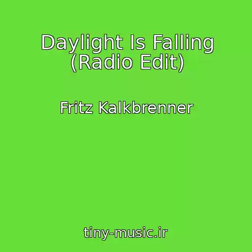 کاور آهنگ Daylight Is Falling (Radio Edit) از Fritz Kalkbrenner