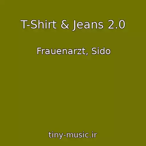 کاور آهنگ T-Shirt & Jeans 2.0 از Frauenarzt, Sido