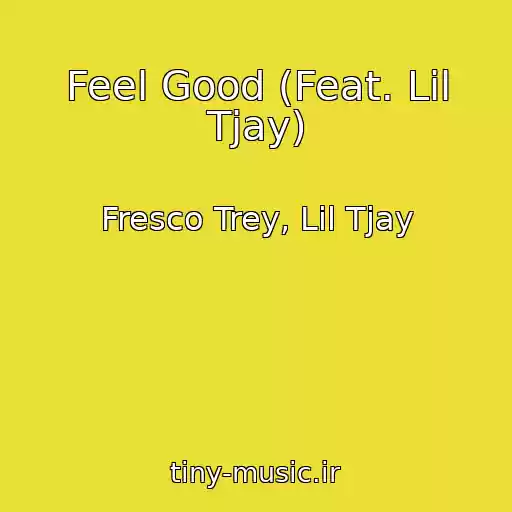 کاور آهنگ Feel Good (Feat. Lil Tjay) از Fresco Trey, Lil Tjay