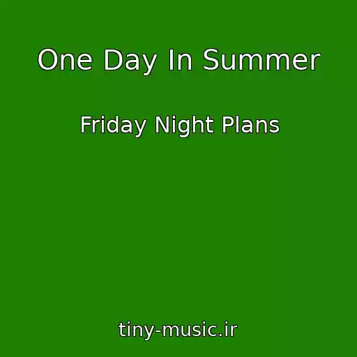 کاور آهنگ One Day In Summer از Friday Night Plans