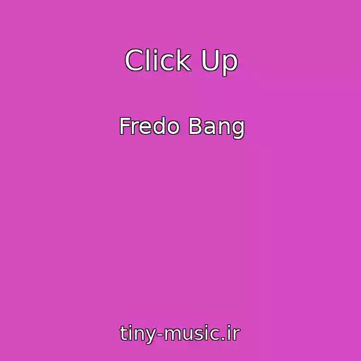 کاور آهنگ Click Up از Fredo Bang