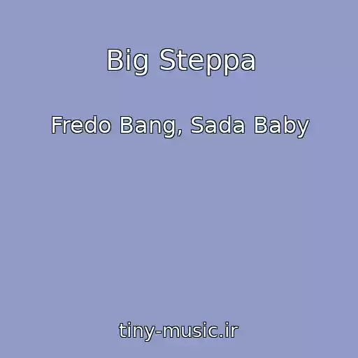 کاور آهنگ Big Steppa از Fredo Bang, Sada Baby