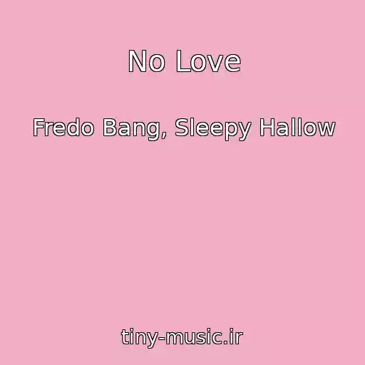 کاور آهنگ No Love از Fredo Bang, Sleepy Hallow