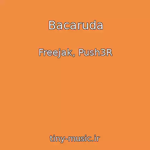 کاور آهنگ Bacaruda از Freejak, Push3R