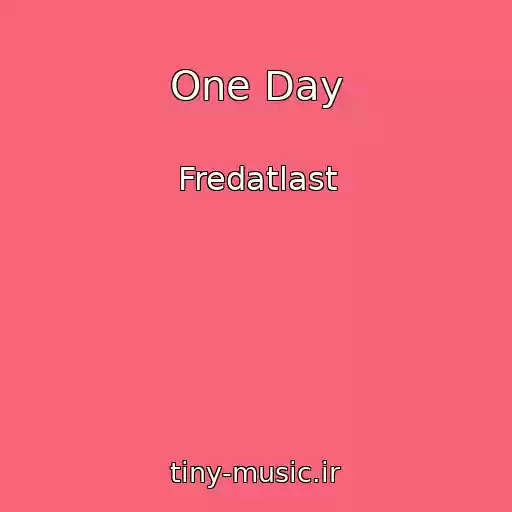 کاور آهنگ One Day از Fredatlast